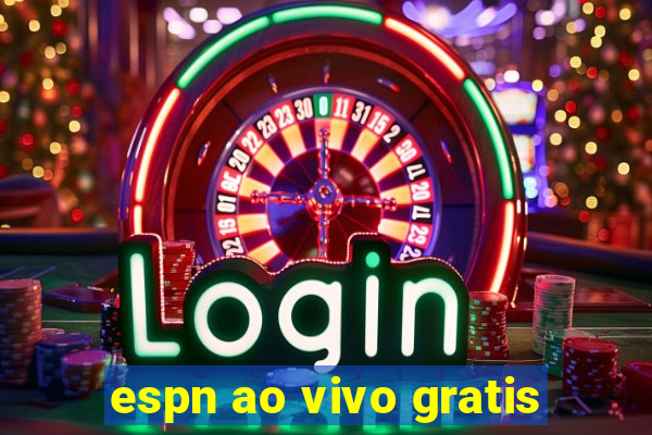 espn ao vivo gratis